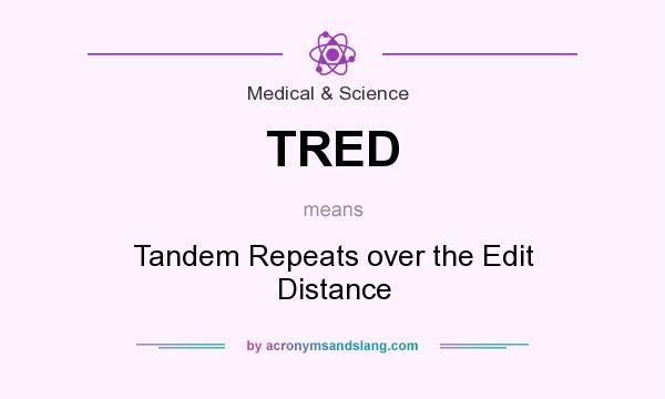 What does TRED mean? It stands for Tandem Repeats over the Edit Distance