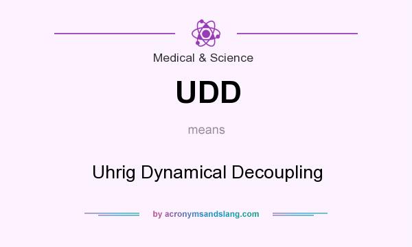 What does UDD mean? It stands for Uhrig Dynamical Decoupling