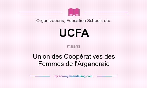 What does UCFA mean? It stands for Union des Coopératives des Femmes de l`Arganeraie