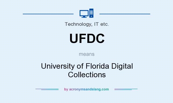 What does UFDC mean? It stands for University of Florida Digital Collections