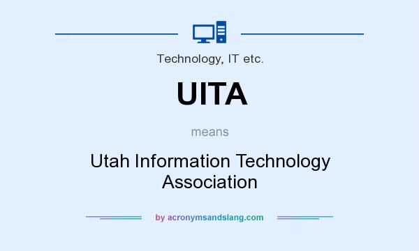 What does UITA mean? It stands for Utah Information Technology Association