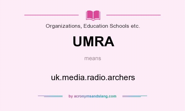 What does UMRA mean? It stands for uk.media.radio.archers