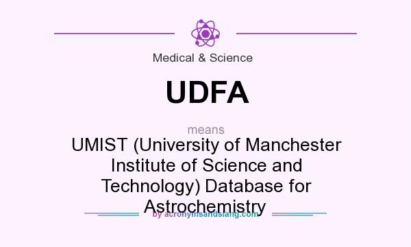 What does UDFA mean? It stands for UMIST (University of Manchester Institute of Science and Technology) Database for Astrochemistry