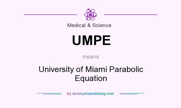 What does UMPE mean? It stands for University of Miami Parabolic Equation