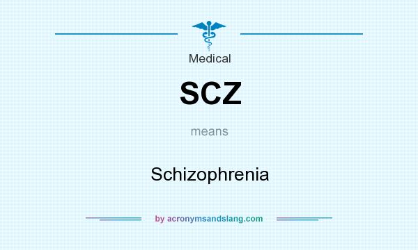 What does SCZ mean? It stands for Schizophrenia