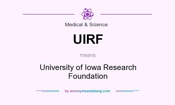 What does UIRF mean? It stands for University of Iowa Research Foundation