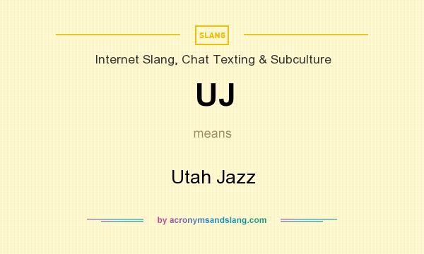 What does UJ mean? It stands for Utah Jazz
