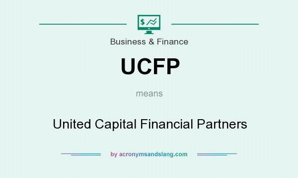 What does UCFP mean? It stands for United Capital Financial Partners