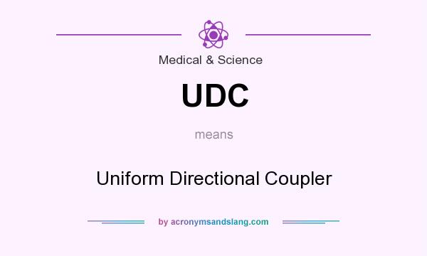What does UDC mean? It stands for Uniform Directional Coupler
