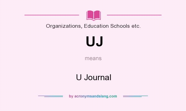 What does UJ mean? It stands for U Journal