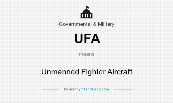 What does UFA mean? It stands for Unmanned Fighter Aircraft