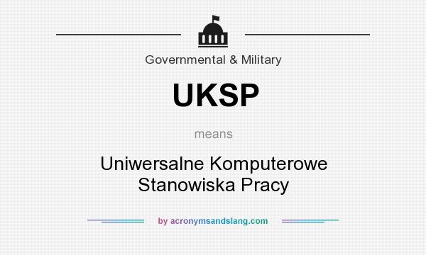 What does UKSP mean? It stands for Uniwersalne Komputerowe Stanowiska Pracy