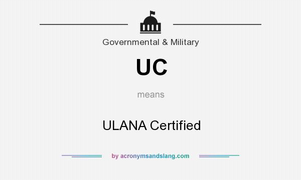 What does UC mean? It stands for ULANA Certified