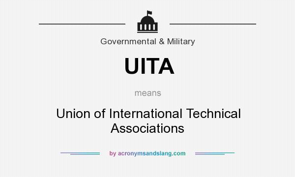 What does UITA mean? It stands for Union of International Technical Associations