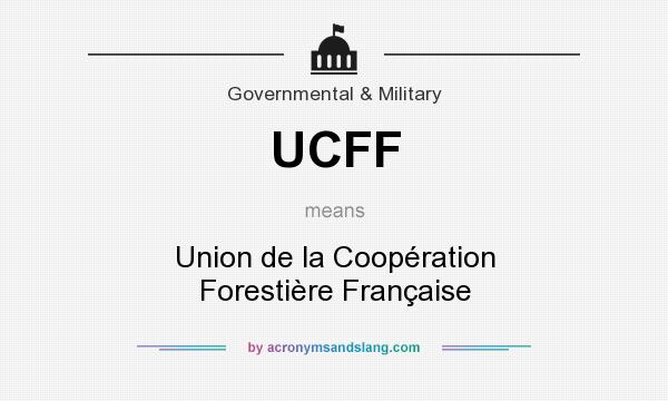 What does UCFF mean? It stands for Union de la Coopération Forestière Française