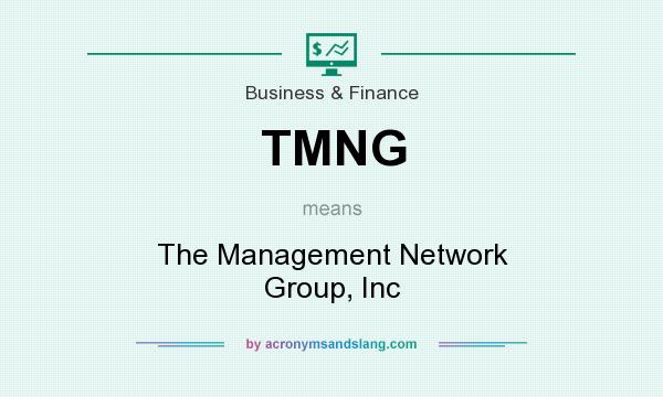 What does TMNG mean? It stands for The Management Network Group, Inc