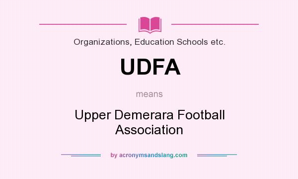 What does UDFA mean? It stands for Upper Demerara Football Association