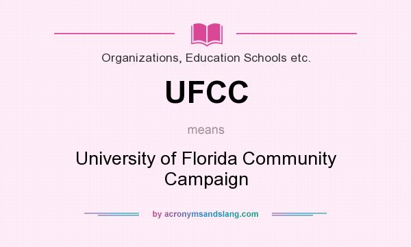 What does UFCC mean? It stands for University of Florida Community Campaign