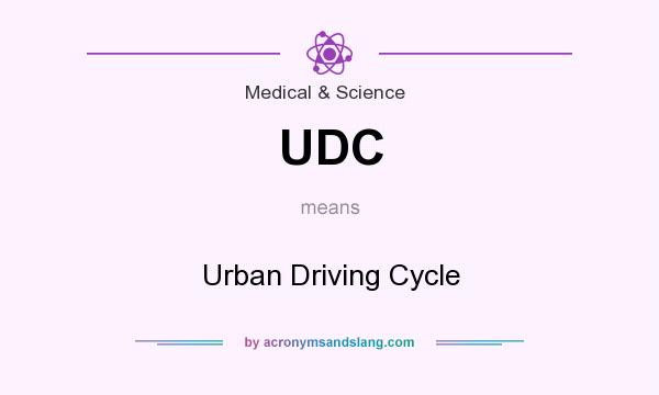 What does UDC mean? It stands for Urban Driving Cycle
