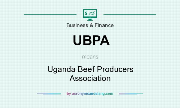 What does UBPA mean? It stands for Uganda Beef Producers Association