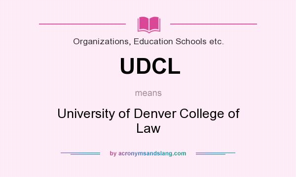 What does UDCL mean? It stands for University of Denver College of Law