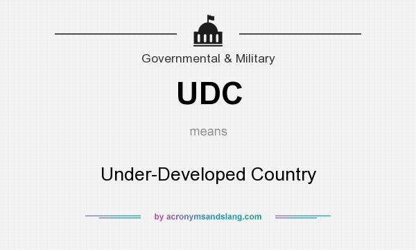 What does UDC mean? It stands for Under-Developed Country