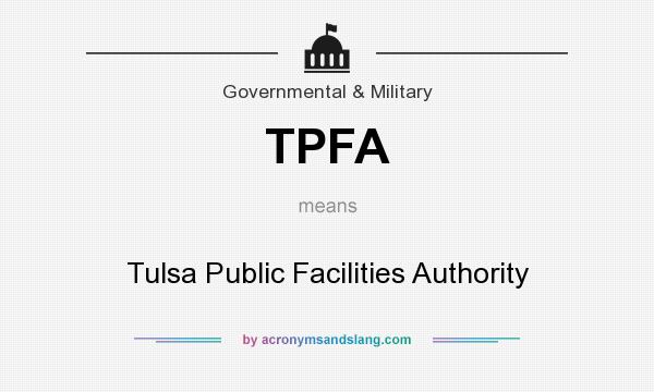 What does TPFA mean? It stands for Tulsa Public Facilities Authority