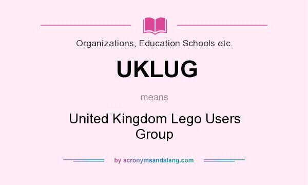 What does UKLUG mean? It stands for United Kingdom Lego Users Group
