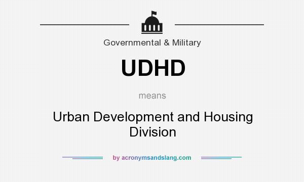 What does UDHD mean? It stands for Urban Development and Housing Division