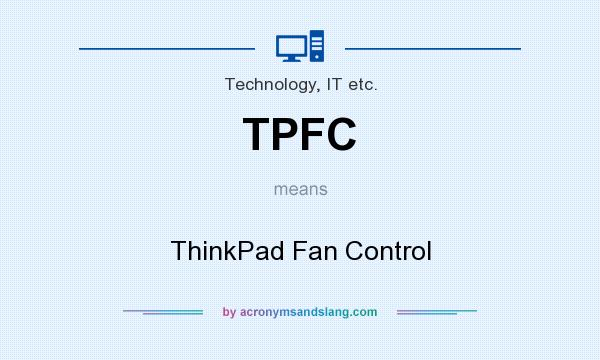 What does TPFC mean? It stands for ThinkPad Fan Control