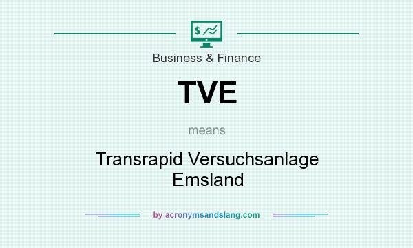 What does TVE mean? It stands for Transrapid Versuchsanlage Emsland