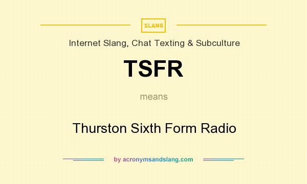 What does TSFR mean? It stands for Thurston Sixth Form Radio