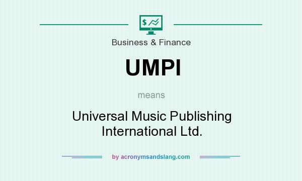 What does UMPI mean? It stands for Universal Music Publishing International Ltd.