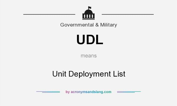 What does UDL mean? It stands for Unit Deployment List