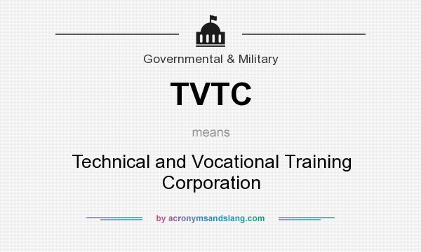 What does TVTC mean? It stands for Technical and Vocational Training Corporation