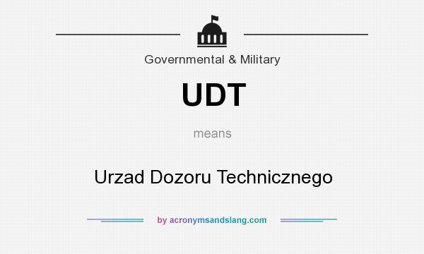 What does UDT mean? It stands for Urzad Dozoru Technicznego