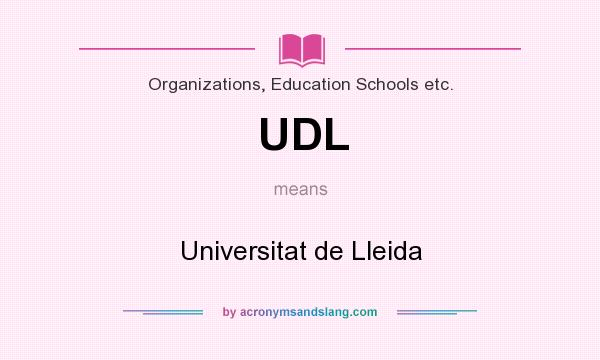 What does UDL mean? It stands for Universitat de Lleida