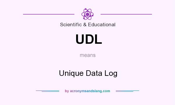 What does UDL mean? It stands for Unique Data Log