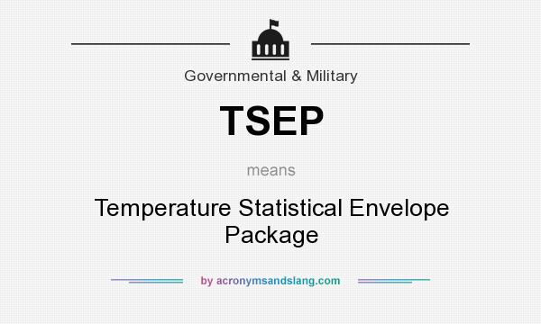 What does TSEP mean? It stands for Temperature Statistical Envelope Package
