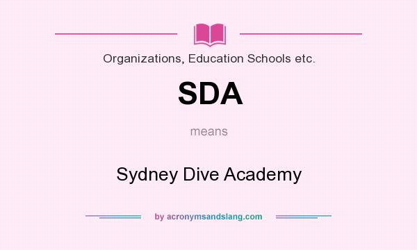 What does SDA mean? It stands for Sydney Dive Academy