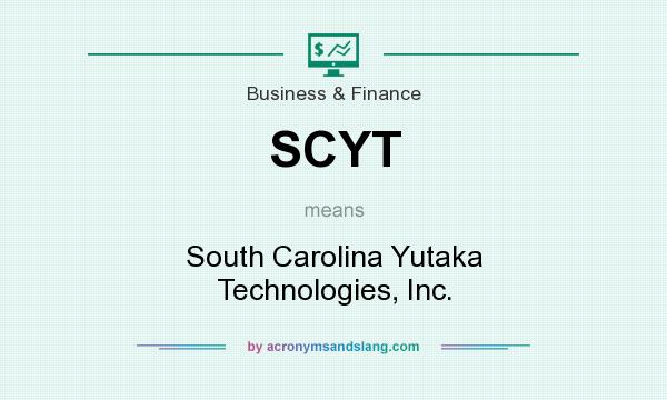 What does SCYT mean? It stands for South Carolina Yutaka Technologies, Inc.