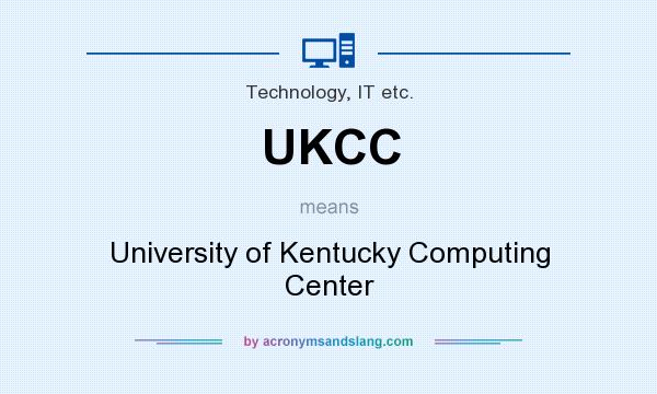 What does UKCC mean? It stands for University of Kentucky Computing Center