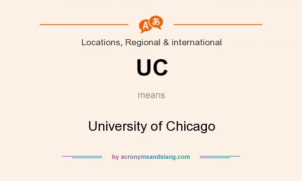 What does UC mean? It stands for University of Chicago