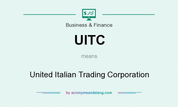 What does UITC mean? It stands for United Italian Trading Corporation
