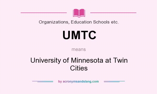 What does UMTC mean? It stands for University of Minnesota at Twin Cities