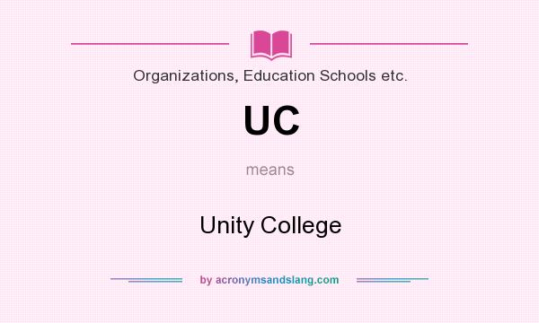 What does UC mean? It stands for Unity College