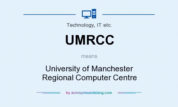 What does UMRCC mean? It stands for University of Manchester Regional Computer Centre