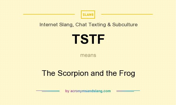 What does TSTF mean? It stands for The Scorpion and the Frog