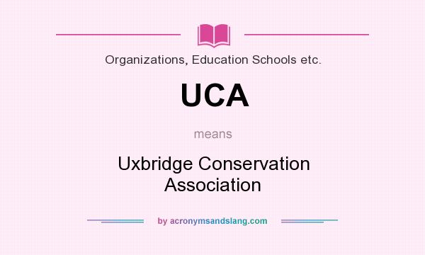 What does UCA mean? It stands for Uxbridge Conservation Association