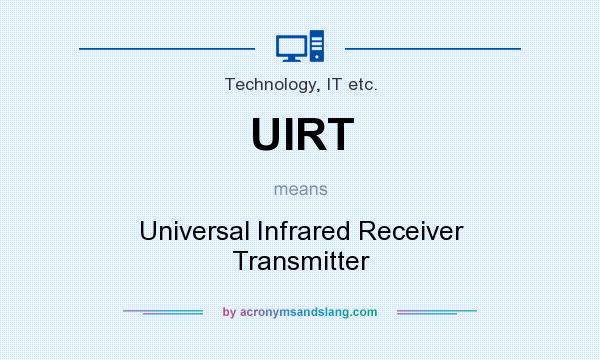 What does UIRT mean? It stands for Universal Infrared Receiver Transmitter